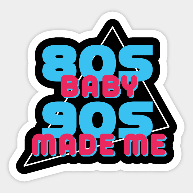 80s Baby 90s Made me - Halloween Party Sticker by dennex85